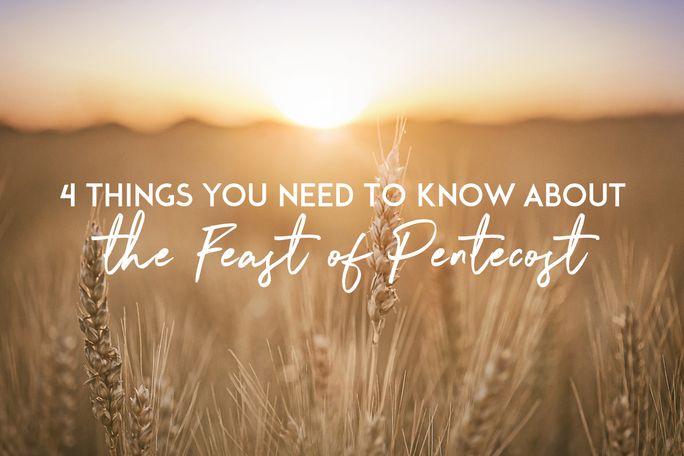 4 Things You Need to Know About the Feast of Pentecost