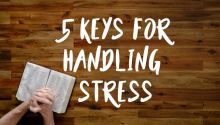 5 Keys for Handling Stress