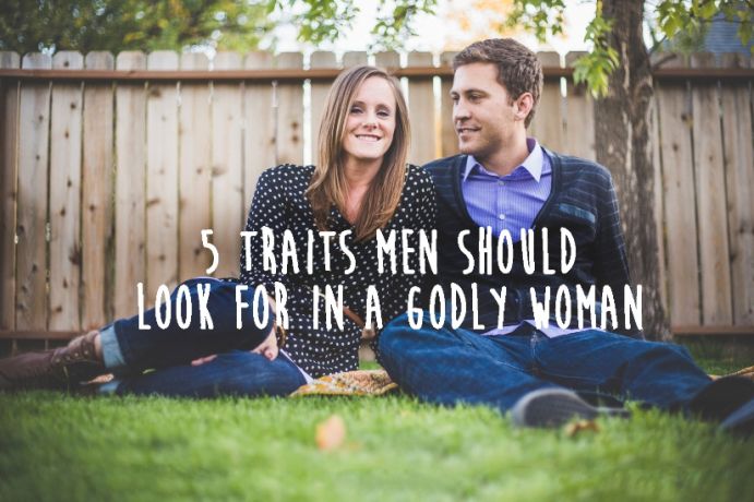 5 Traits Men Should Look for in a Godly Woman