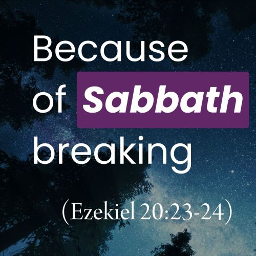 God Calls the Sabbath “Mine” (Ezekiel 20:23-24)