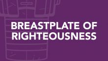 What Is the Breastplate of Righteousness?