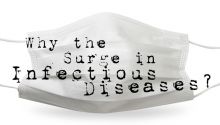 Why the Surge in Infectious Diseases?