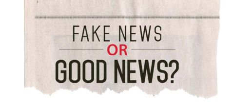 Fake News or Good News?