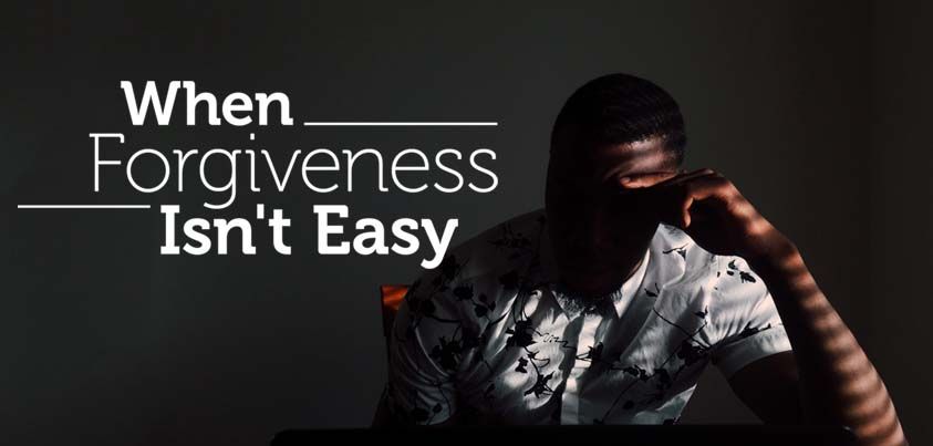 Forgiveness is Never Easy, but It Can Be Liberating1