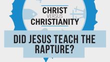 Did Jesus Teach the Rapture?