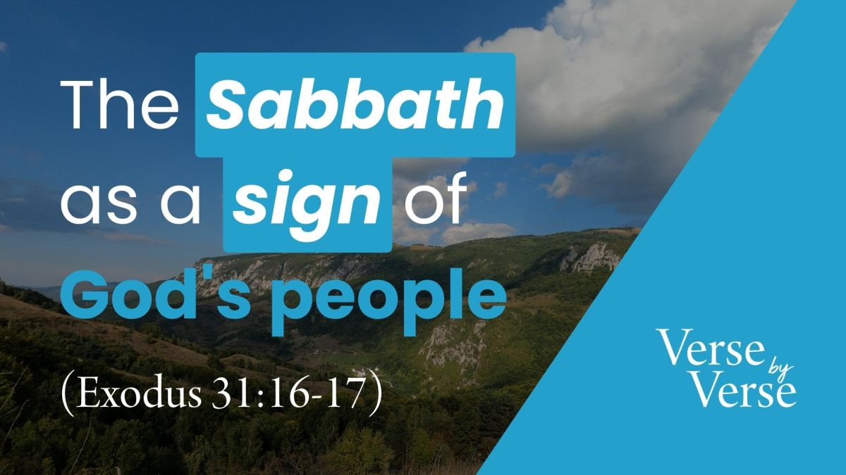 The Sabbath A Sign of God’s People (Exodus 311617)