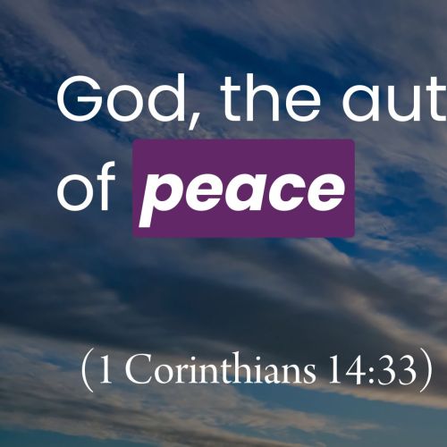 God, the Author of Peace (1 Corinthians 14:33)