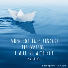 When you pass through the waters, I will be with you.