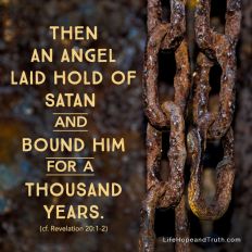 Then an angel laid hold of Satan and bound him for a thousand years.