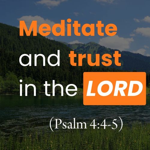 Meditate and Trust in the LORD (Psalm 4:4-5)