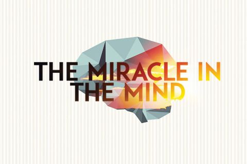 The Miracle in the Mind