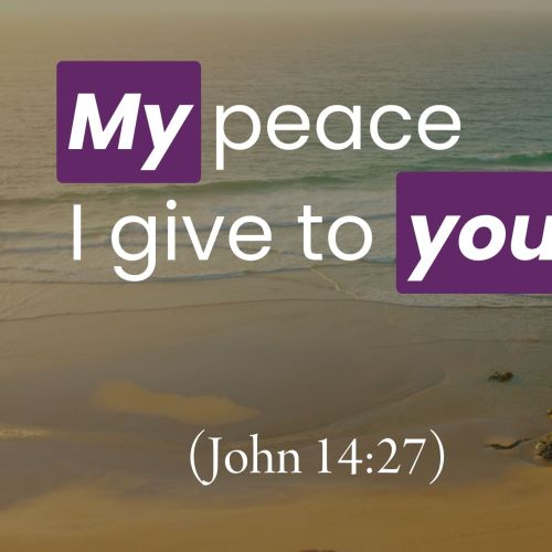 My Peace I Give to You (John 14:27)