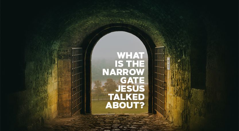 What Is the Narrow Gate Jesus Talked About?