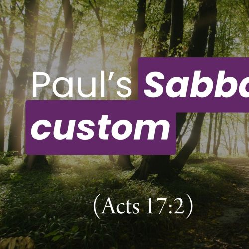 Paul’s Sabbath Custom (Acts 17:2)