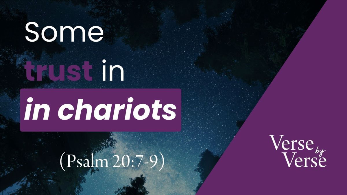 some-trust-in-chariots-psalm-20-7-9