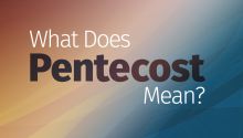 What Does Pentecost Mean?