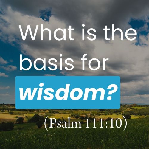 Those Who Do His Commandments (Psalm 111:10)