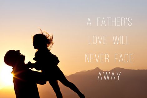 a-fathers-love-will-never-fade-away