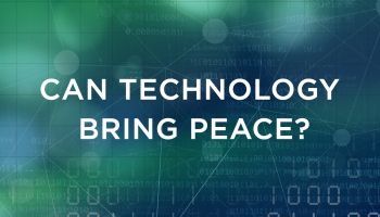 Can Technology Bring Peace?