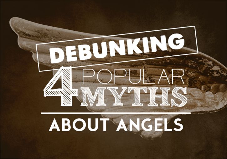 Debunking 4 Popular Myths About Angels