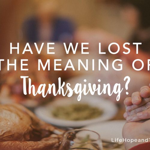 Have We Lost the Meaning of Thanksgiving?