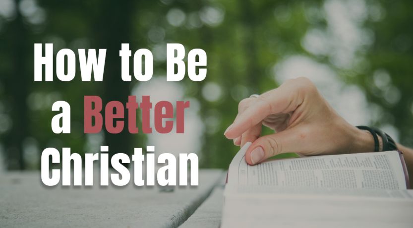 How to Be a Better Christian
