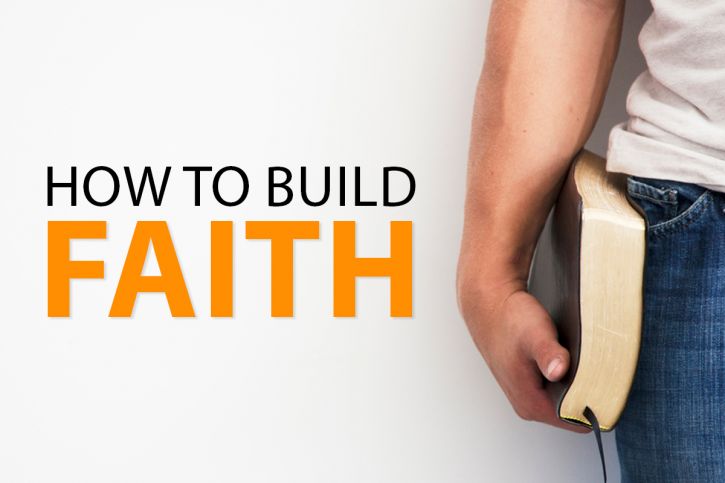 How to Build Faith 