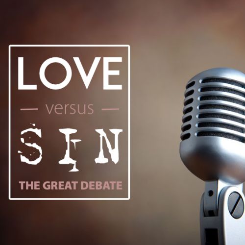 Love vs. Sin: The Great Debate