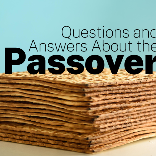 Questions and Answers About the Christian Passover