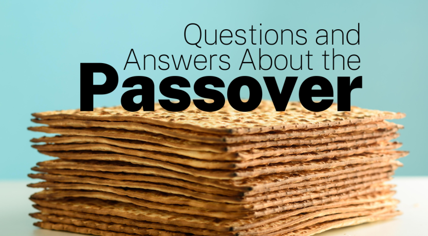 Questions and Answers About the Christian Passover