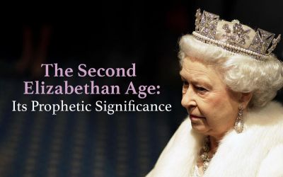 The Second Elizabethan Age: Its Prophetic Significance