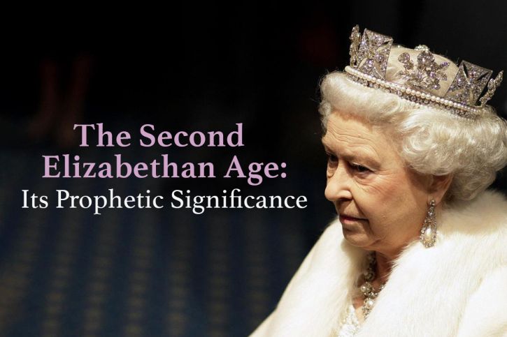 The Second Elizabethan Age: Its Prophetic Significance