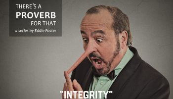 There’s a Proverb for That: Integrity