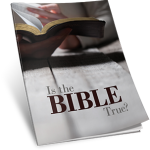 Is the Bible True?