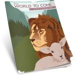 The World to Come: What It Will Be Like