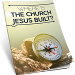 Where Is the Church Jesus Built?