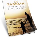 The Sabbath: A Neglected Gift From God