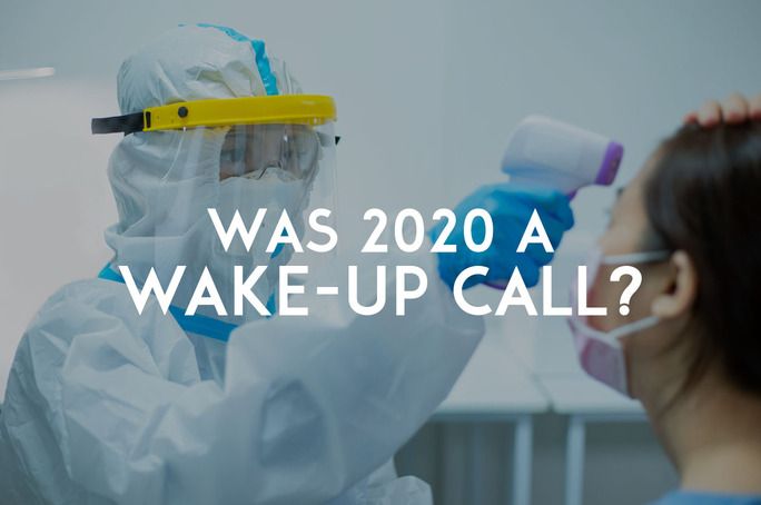 Was 2020 a Wake-Up Call? 