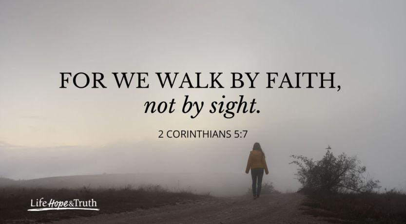 What Does “Walk by Faith, Not by Sight” Mean? 