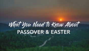 What You Need to Know About Passover and Easter