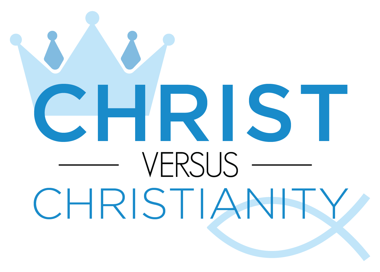 Christ VS Christianity