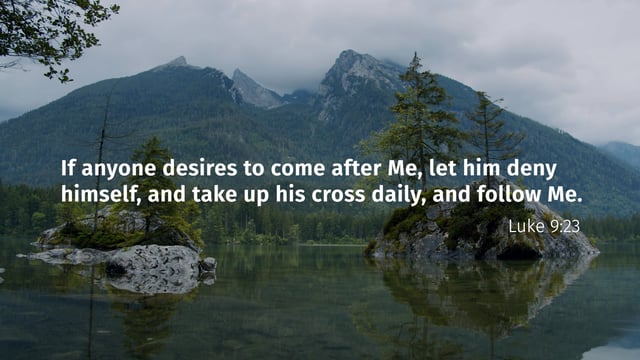 Four Steps All Christians Must Take (Luke 9:23)