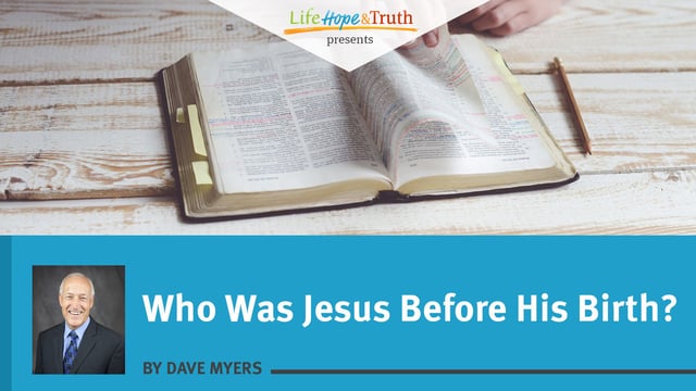 Who Was Jesus Before His Birth?