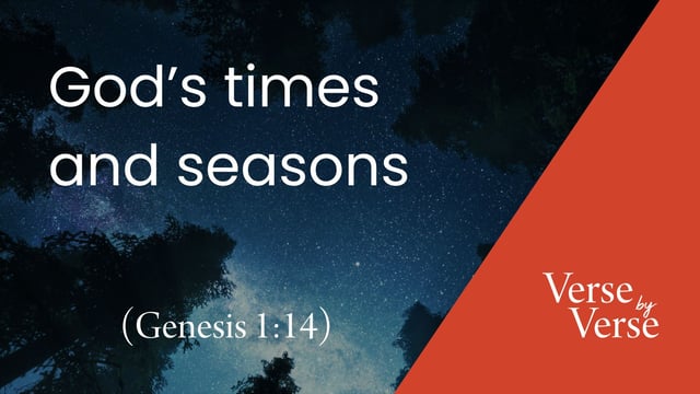 God’s Times and Seasons (Genesis 1:14)