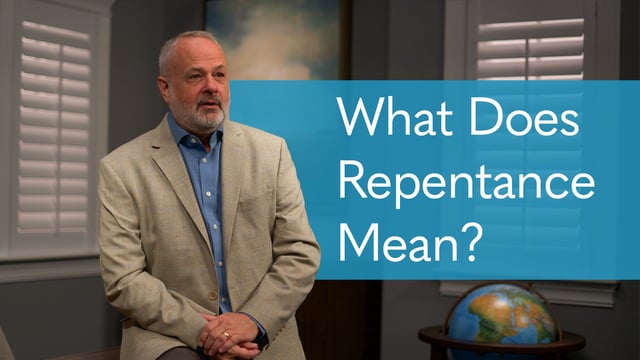 What Does Repentance Mean?