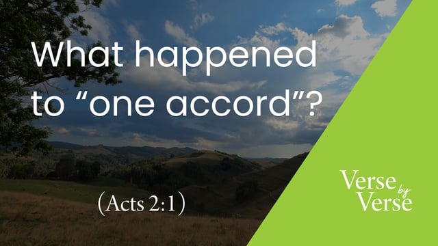 What Happened to “One Accord”? (Acts 2:1)