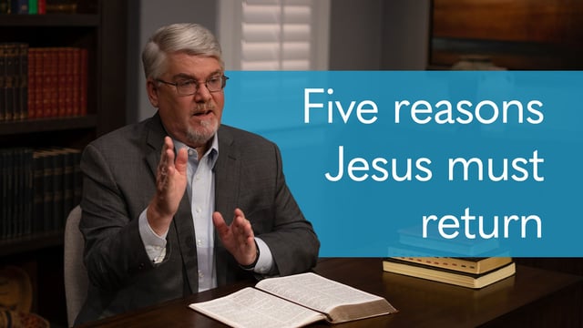 Five Reasons Jesus Must Return to Earth