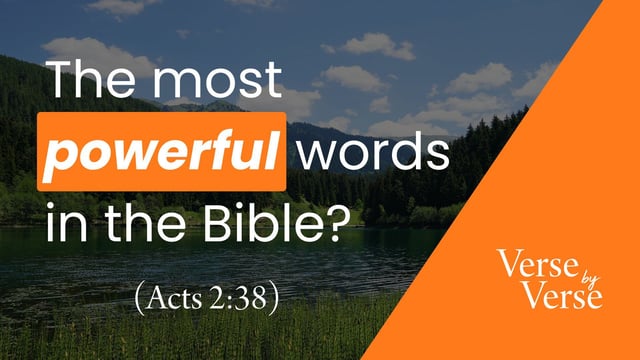 The Most Powerful Words in the Bible? (Acts 2:38)