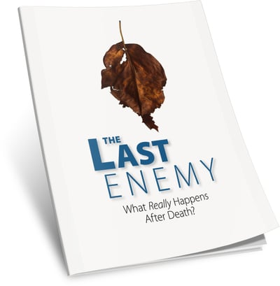 The Last Enemy: What Really Happens After Death?