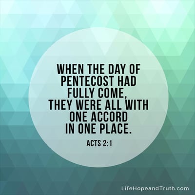 When the day of Pentecost had fully come, they were all in one accord in one place.